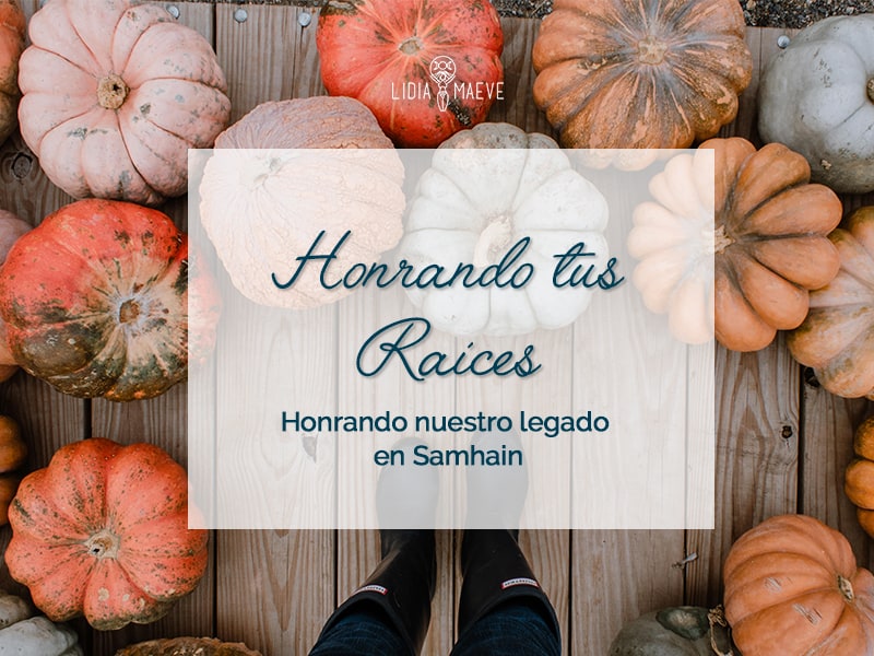 honrando tus raices en samhain